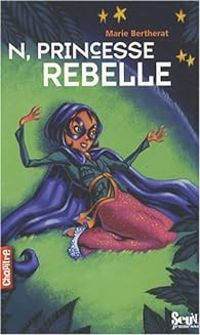 Marie Bertherat - N, princesse rebelle