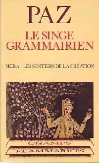 Octavio Paz - Le singe grammairien