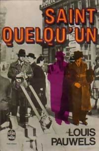 Couverture du livre Saint quelqu'un - Louis Pauwels