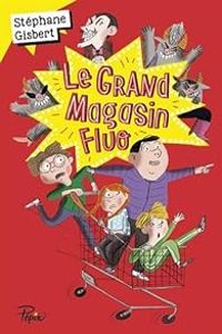 Magali Le Huche - Stephane Gisbert - Le grand magasin fluo