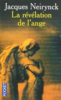 Jacques Neirynck - La révélation de l'ange