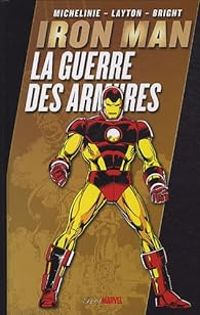 Couverture du livre Iron Man : La Guerre des armures - Barry Windsor Smith - David Michelinie - Bob Layton - Mark D Bright