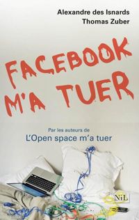 Alexandre Des Isnards - Thomas Zuber - Facebook m'a tuer