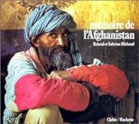 Roland Michaud - Mémoire de l'Afghanistan