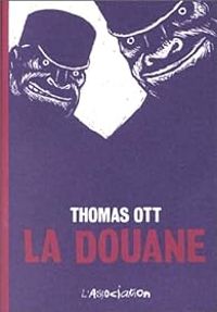 Couverture du livre La Douane - Thomas Ott