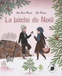 Alice Briere Haquet - Julie Faulques - La bûche de Noël