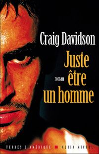 Craig Davidson - Juste être un homme