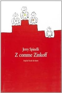 Jerry Spinelli - Z comme Zinkoff