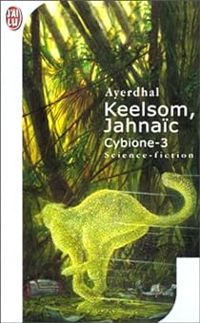 Couverture du livre Keelsom, Jahnaïc - Ayerdhal 