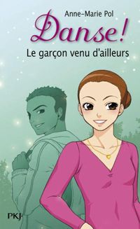 Couverture du livre Le Garçon venu d'ailleurs - Anne Marie Pol