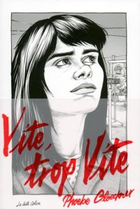 Couverture du livre Vite, trop vite - Phoebe Gloeckner