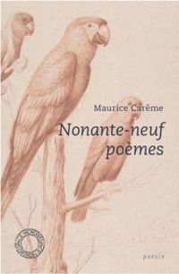 Maurice Careme - Nonante-neuf poèmes