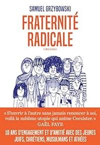 Samuel Grzybowski - Fraternité radicale