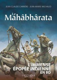 Couverture du livre Le Mahâbhârata  - Jean Claude Carriere - Jean Marie Michaud