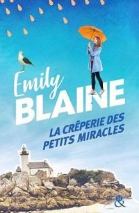 Emily Blaine - La crêperie des petits miracles