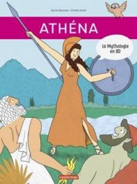 Sylvie Baussier - La mythologie en BD : Athéna