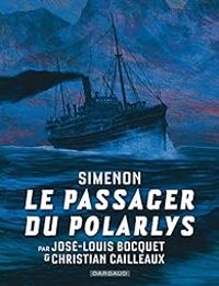 Jose Louis Bocquet - Christian Cailleaux - Le Passager du Polarlys 