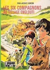 Paul Jacques Bonzon - Les Six compagnons au village englouti