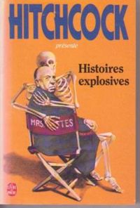 Alfred Hitchcock - Histoires explosives