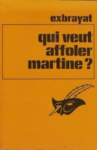 Couverture du livre Qui veut affoler Martine? - Charles Exbrayat