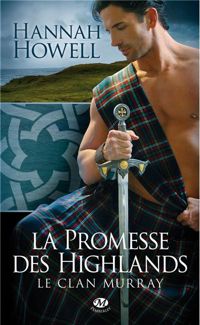 Hannah Howell - La Promesse des Highlands