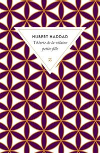 Couverture du livre Théorie de la vilaine petite fille - Hubert Haddad