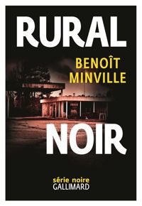 Benoît Minville - Rural noir