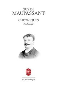 Couverture du livre Chroniques - Anthologie - Guy De Maupassant