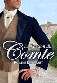 Pauline Libersart - La passion du comte