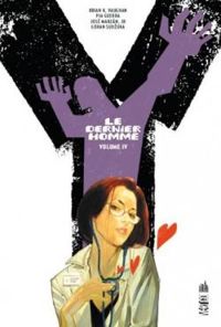 Brian K Vaughan - Y - Le Dernier Homme