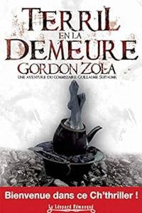 Gordon Zola - Terril en la demeure