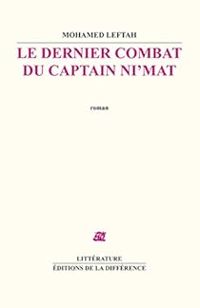 Couverture du livre Le dernier combat de captain Ni’mat - Mohamed Leftah