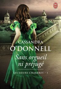 Couverture du livre Les sœurs Charbey : Sans orgueil ni préjugé - Cassandra Odonnell