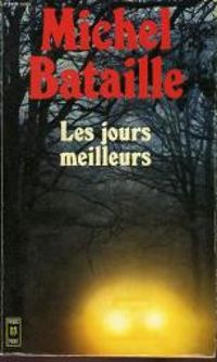 Michel Bataille - Les jours meilleurs