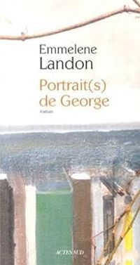 Emmelene Landon - Portrait(s) de George