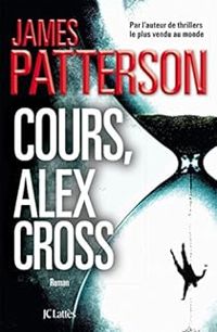 James Patterson - Cours, Alex Cross