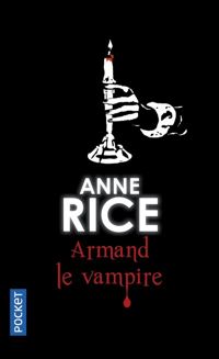 Couverture du livre Armand le vampire : Nouveaux contes des vampires - Anne Rice