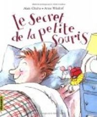 Couverture du livre Le Secret de la petite Souris - Anne Wilsdorf - Alain Chiche