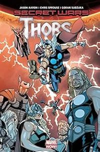 Couverture du livre Secret Wars : Thors - Chris Sprouse - Jason Aaron