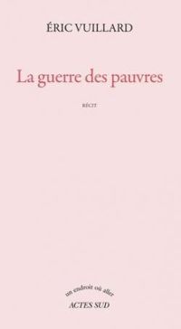 Couverture du livre La guerre des pauvres - Ric Vuillard