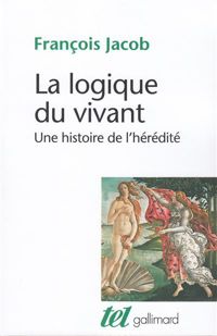 François Jacob - La Logique du vivant