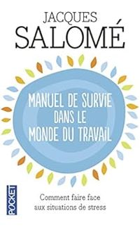 Couverture du livre Manuel de survie dans le monde du travail  - Jacques Salome