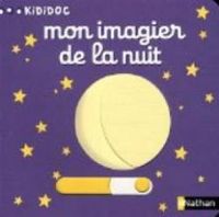 Couverture du livre Mon imagier de la nuit - Nathalie Choux