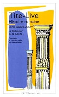  Tite Live - Histoire romaine, livres XXXI à XXXV