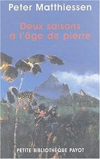 Couverture du livre Deux saisons à l'âge de piere - Peter Matthiessen