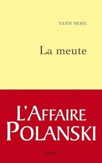 Couverture du livre La meute - Yann Moix