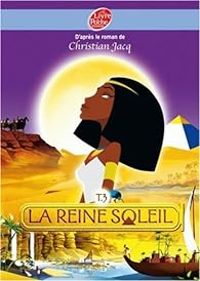 Christian Jacq - La Reine Soleil