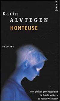 Couverture du livre Honteuse - Karin Alvtegen