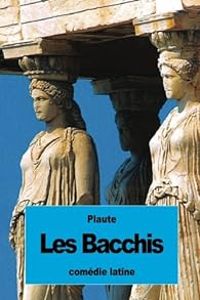 Couverture du livre Les Bacchis - Plaute 