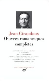 Jean Giraudoux - Oeuvres romanesques complètes